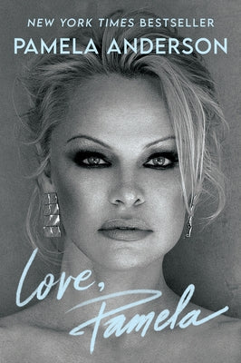 Love, Pamela: A Memoir by Anderson, Pamela