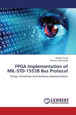 FPGA Implementation of MIL-STD-1553B Bus Protocol by Yousaf, Jawad