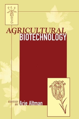 Agricultural Biotechnology by Altman, Arie