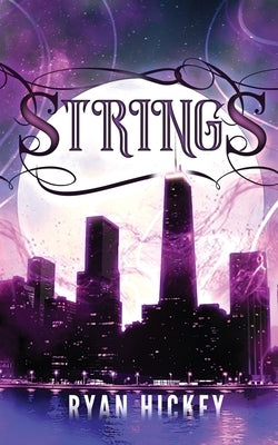 Strings: Book One of The Winter Saga by Hickey, Ryan Michael