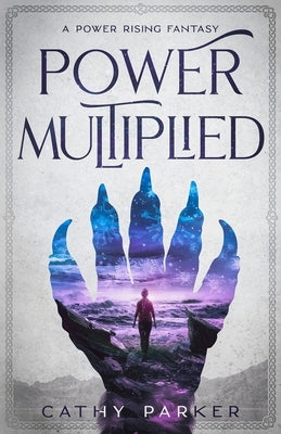 Power Multiplied: The Novel of a Woman, a Whale, and an Alien Child in Peril by Parker, Cathy