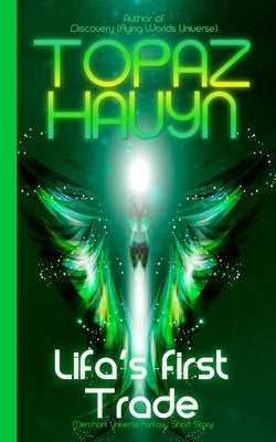 Lifa's first Trade: Merchant Universe Fantasy Short Story by Hauyn, Topaz