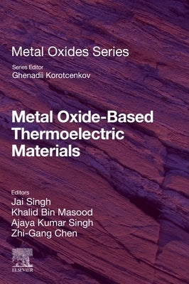 Metal Oxide-Based Thermoelectric Materials by Singh, Jai