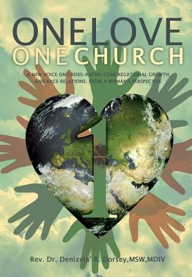 One Love: One Church by Dorsey, Denizela