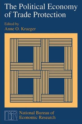 The Political Economy of Trade Protection by Krueger, Anne O.