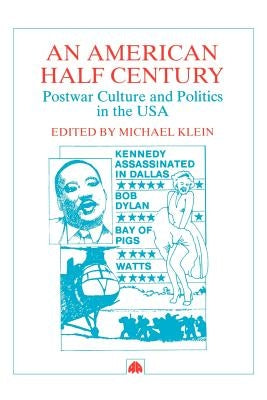 An American Half Century by Klein, Michael