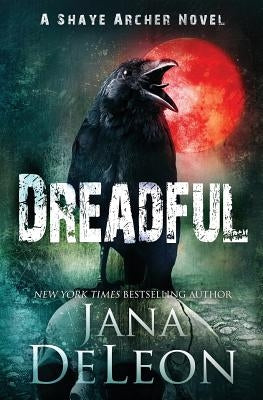 Dreadful by DeLeon, Jana