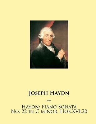Haydn: Piano Sonata No. 22 in C minor, Hob.XVI:20 by Samwise Publishing
