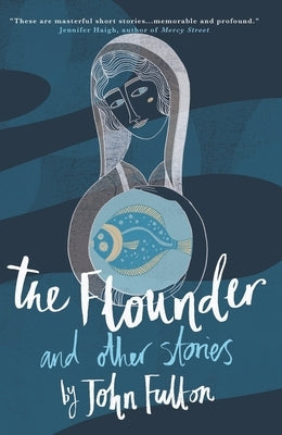 The Flounder: And Other Stories by Fulton, John