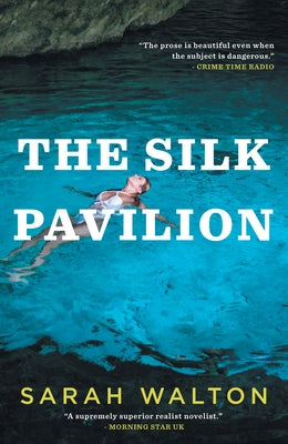 The Silk Pavilion by Walton, Sarah