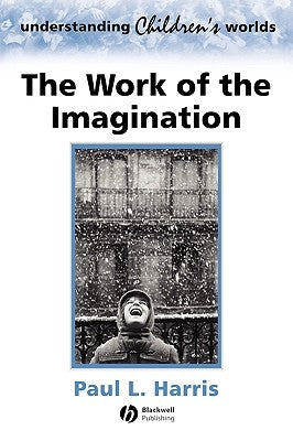 The Work of the Imagination by Harris, Paul L.