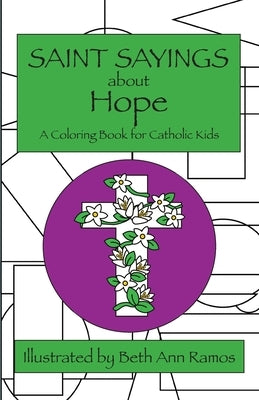 Saint Sayings about Hope: A Coloring Book for Catholic Kids by Ramos, Beth Ann