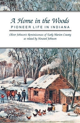 A Home in the Woods by Johnson, Howard