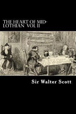 The Heart of Mid-Lothian VOL II by Struik, Alex
