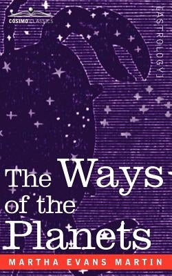 The Ways of the Planets by Martin, Martha Evans