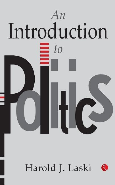 An Introduction to Politics by Laski, Harold J.