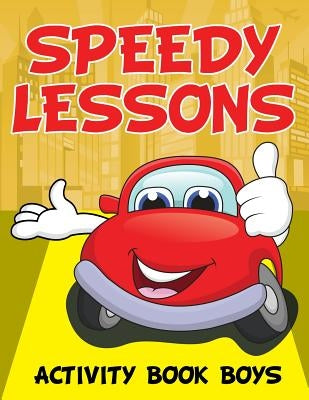 Speedy Lessons: Activity Book Boys by Jupiter Kids