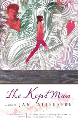 The Kept Man by Attenberg, Jami