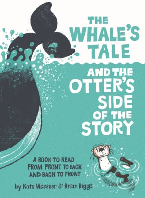 Whale's Tale and the Otter's Side of the Story by Messner, Kate