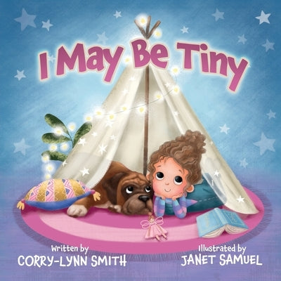 I May Be Tiny by Smith, Corry-Lynn
