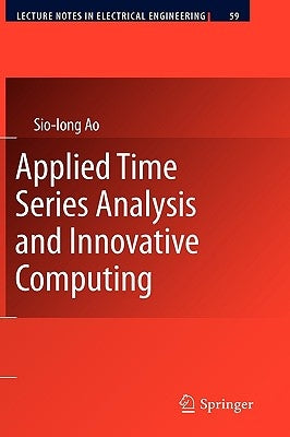 Applied Time Series Analysis and Innovative Computing by Ao, Sio-Iong