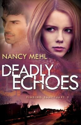 Deadly Echoes by Mehl, Nancy