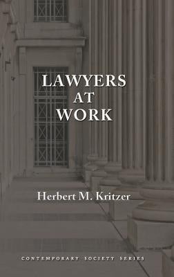 Lawyers at Work by Kritzer, Herbert M.