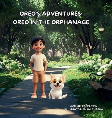 Oreo's Adventures: Oreo in the Orphanage by Gwin, Robin M.
