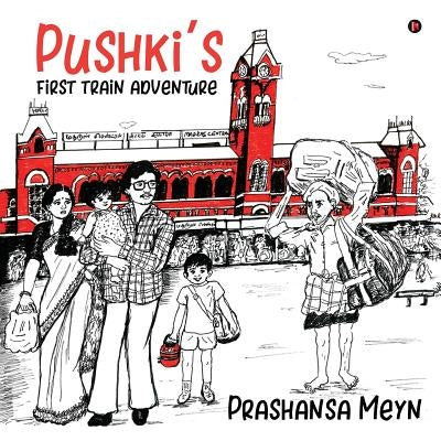 Pushki's first train adventure by Prashansa Meyn