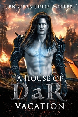 A House of DaR Vacation by Miller, Jennifer Julie