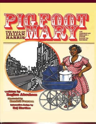 Pig Foot Mary: The Saga of Lillian Harris by Pearson, Randell