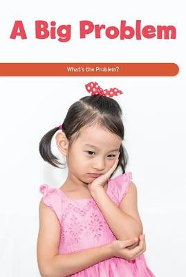 A Big Problem: What's the Problem? by Fowler, Leona