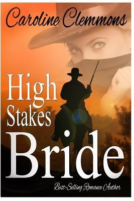 High Stakes Bride: Men Of Stone Mountain, Book 2 by Clemmons, Caroline