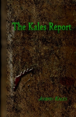 The Kales Report: Ode to the Undead by Kales, Joseph