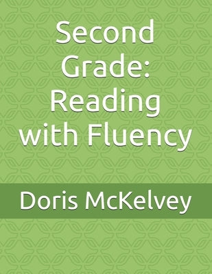Second Grade: Reading with Fluency by McKelvey, Doris