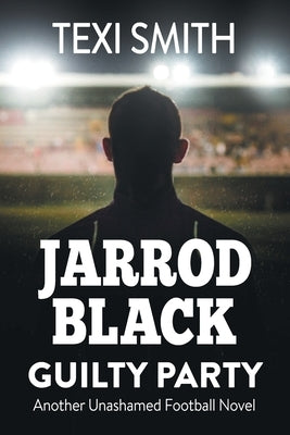 Jarrod Black Guilty Party by Smith, Texi