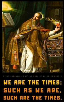 Saint Augustine's Little Book of Selected Quotes: on God, Love, Ethics, and Spirituality by Imprints, Vienna