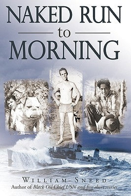 Naked Run to Morning by Sneed, William