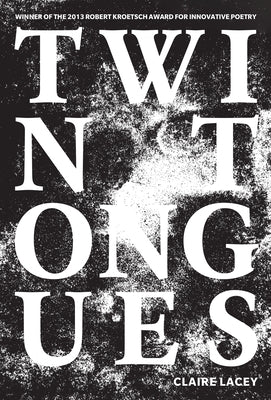 Twin Tongues by Lacey, Claire