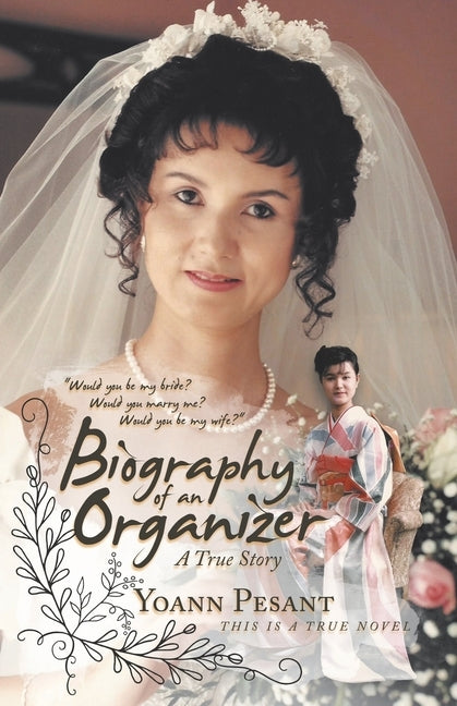 Biography of an Organizer: A True Story by Pesant, Yoann