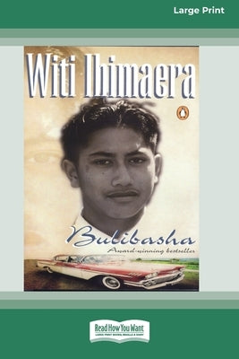 Bulibasha (16pt Large Print Edition) by Ihimaera, Witi
