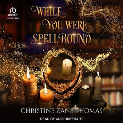 While You Were Spellbound by Thomas, Christine Zane