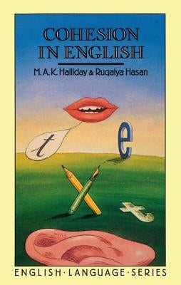 Cohesion in English by Halliday, M. a. K.