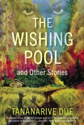 The Wishing Pool and Other Stories by Due, Tananarive