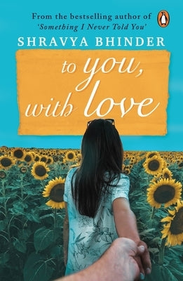To You, with Love by Bhinder, Shravya
