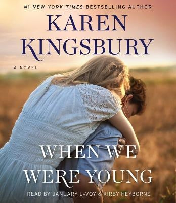 When We Were Young by Kingsbury, Karen