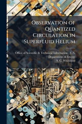 Observation of Quantized Circulation in Superfluid Helium by Office of Scientific &. Technical Inform