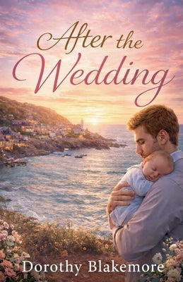 After the Wedding by Blakemore, Dorothy