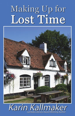 Making Up for Lost Time Rev/Ed by Kallmaker, Karin