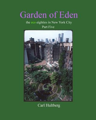 Garden of Eden (Part Five) by Hultberg, Carl